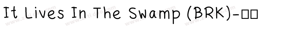 It Lives In The Swamp (BRK)字体转换
